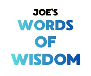 Logo reading 'Joe's Words of Wisdom' in blue and black text.