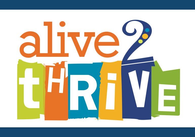 A blue and white banner with the words alive 2 thrive